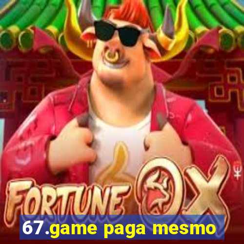 67.game paga mesmo